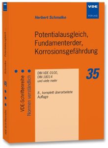 Potentialausgleich, Fundamenterder, Korrosionsgefährdung: DIN VDE 0100, DIN 18014 und viele mehr