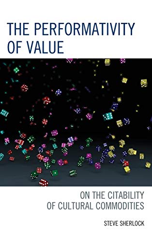 The Performativity of Value: On the Citability of Cultural Commodities