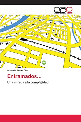 Entramados...: Una mirada a la complejidad