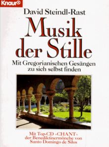 Musik der Stille. Mit CD. Mit Gregorianischen Gesängen zu sich selbst finden.