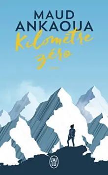 Kilomètre Zéro – Maud Ankaoua