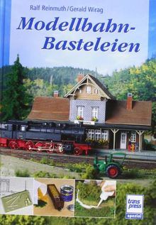 Modellbahn-Basteleien (Die Modellbahn-Werkstatt)