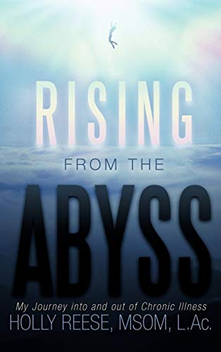 Rising from the Abyss: My Journey Into and Out of Chronic Illness