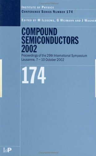 Compound Semiconductors: Proceedings of the Twenty-Ninth International Symposium on Compound Semiconductors Held in Lausanne, Switzerland, 7-10 (Institute of Physics Conference)