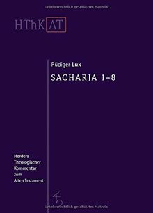 Sacharja 1-8 (Herders Theologischer Kommentar zum Alten Testament)