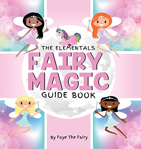 THE ELEMENTALS; FAIRY MAGIC GUIDE BOOK (Little Lessons of Light, Band 3)