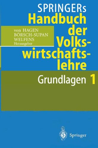 Springers Handbuch der Volkswirtschaftslehre 1: Grundlagen