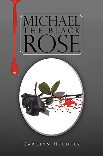 THE BLACK ROSE: MICHAEL'S STORY