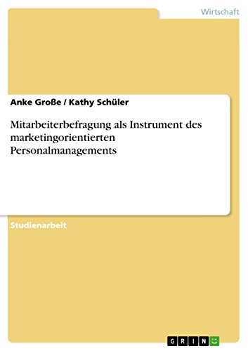 Mitarbeiterbefragung als Instrument des marketingorientierten Personalmanagements: Studienarbeit
