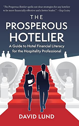 The Prosperous Hotelier: A Guide to Hotel Financial Literacy for the Hospitality Professional