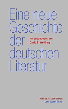 Eine neue Geschichte der deutschen Literatur: Aus dem Amerikan. von Christian Döring, Volker von Aue, John von Düffel, Peter von Düffel, Helmut ... Genzmer, Nora Matocza und Peter Torberg