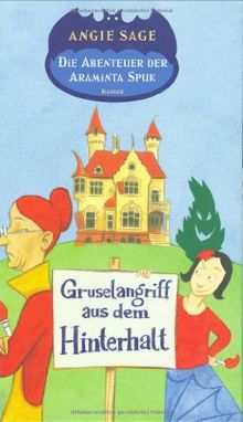 Die Abenteuer der Araminta Spuk: Gruselangriff aus dem Hinterhalt