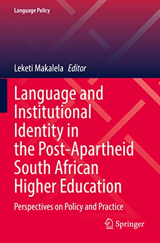 Language and Institutional Identity in the Post-Apartheid South African Higher Education: Perspectives on Policy and Practice (Language Policy, 27, Band 27)