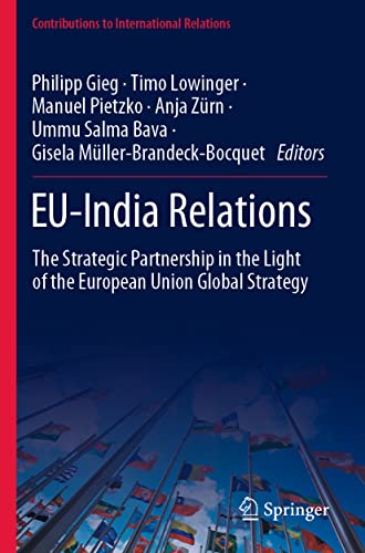 EU-India Relations: The Strategic Partnership in the Light of the European Union Global Strategy (Contributions to International Relations)