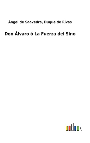 Don Álvaro ó La Fuerza del Sino