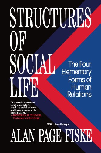 Structures of Social Life: The Four Elementary Forms of Human Relations