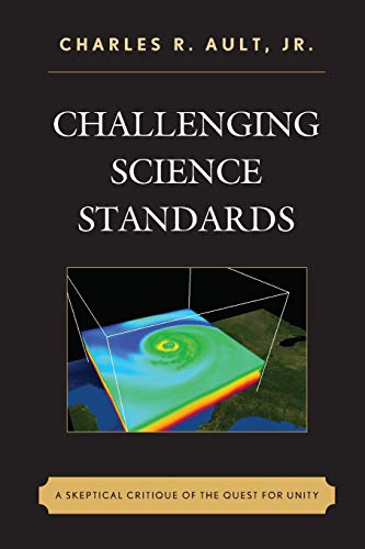 Challenging Science Standards: A Skeptical Critique of the Quest for Unity
