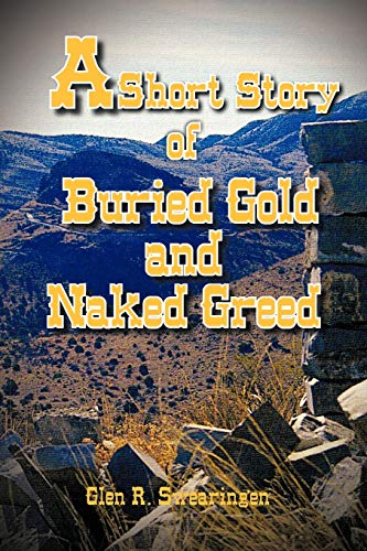 A Short Story Of Buried Gold And Naked Greed
