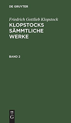 Friedrich Gottlieb Klopstock: Klopstocks sämmtliche Werke. Band 2