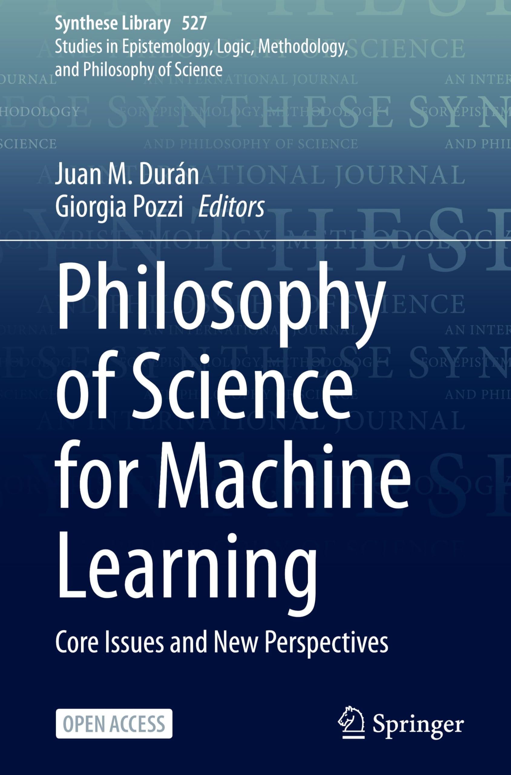 Philosophy of Science for Machine Learning: Core Issues and New Perspectives (Synthese Library, 527)