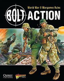 Bolt Action: World War II Wargames Rules: World War II Wargaming Rules