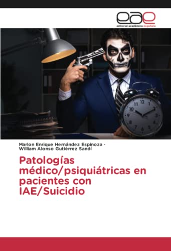 Patologías médico/psiquiátricas en pacientes con IAE/Suicidio: DE