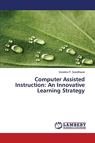 Computer Assisted Instruction: An Innovative Learning Strategy