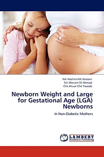 Newborn Weight and Large for Gestational Age (LGA) Newborns: In Non-Diabetic Mothers