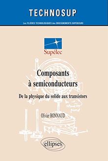 Composants à semiconducteurs : De la physique du solide aux transistors von Bonnaud, Olivier | Buch | Zustand akzeptabel