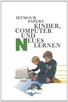 Kinder, Computer und Neues Lernen