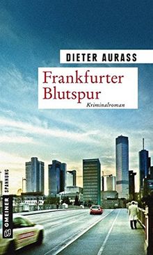 Frankfurter Blutspur: Kriminalroman (Kriminalromane im GMEINER-Verlag)