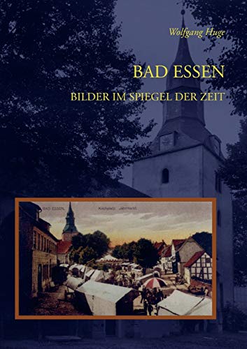 Bad Essen: Bilder im Spiegel der Zeit