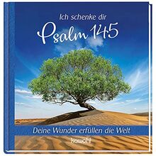 Ich schenke dir Psalm 145: Deine Wunder erfüllen die Welt
