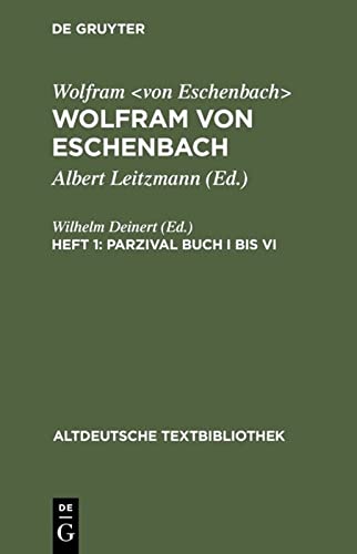 Parzival Buch I bis VI: Parzival Buch I - VI (Altdeutsche Textbibliothek, Band 12)