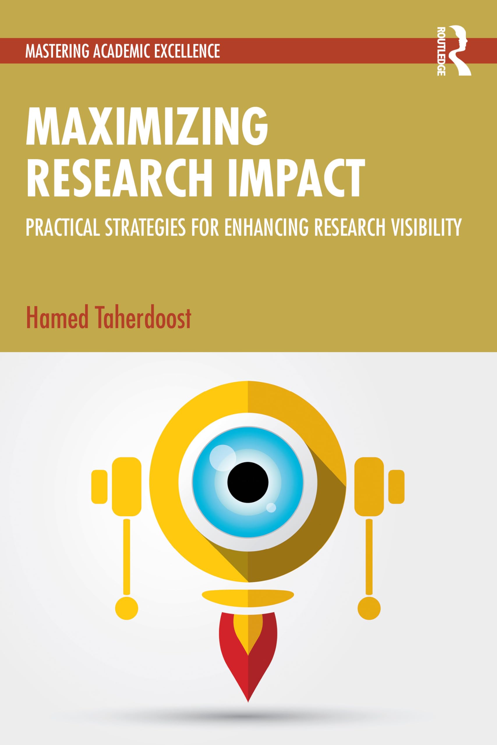 Maximizing Research Impact: Practical Strategies for Enhancing Research Visibility (Mastering Academic Excellence)