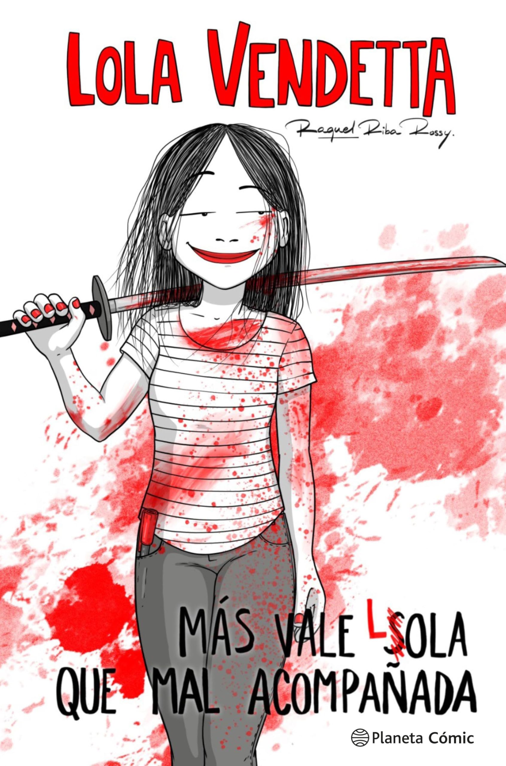 Mas vale Lola que mal acompañada: Lola Vendetta (Novela gráfica)