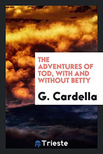 The Adventures of Tod, with and Without Betty