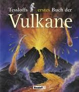 Tessloffs erstes Buch der Vulkane