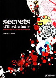 Secrets d'illustrateurs : guide pratique de l'illustration numérique