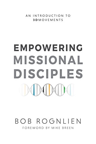 Empowering Missional Disciples: An Introduction to 3DMovements