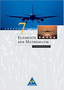 Elemente der Mathematik - Ausgabe 2001 für die Sekundarstufe I: Elemente der Mathematik 7. Schülerband. Niedersachsen: Gymnasium