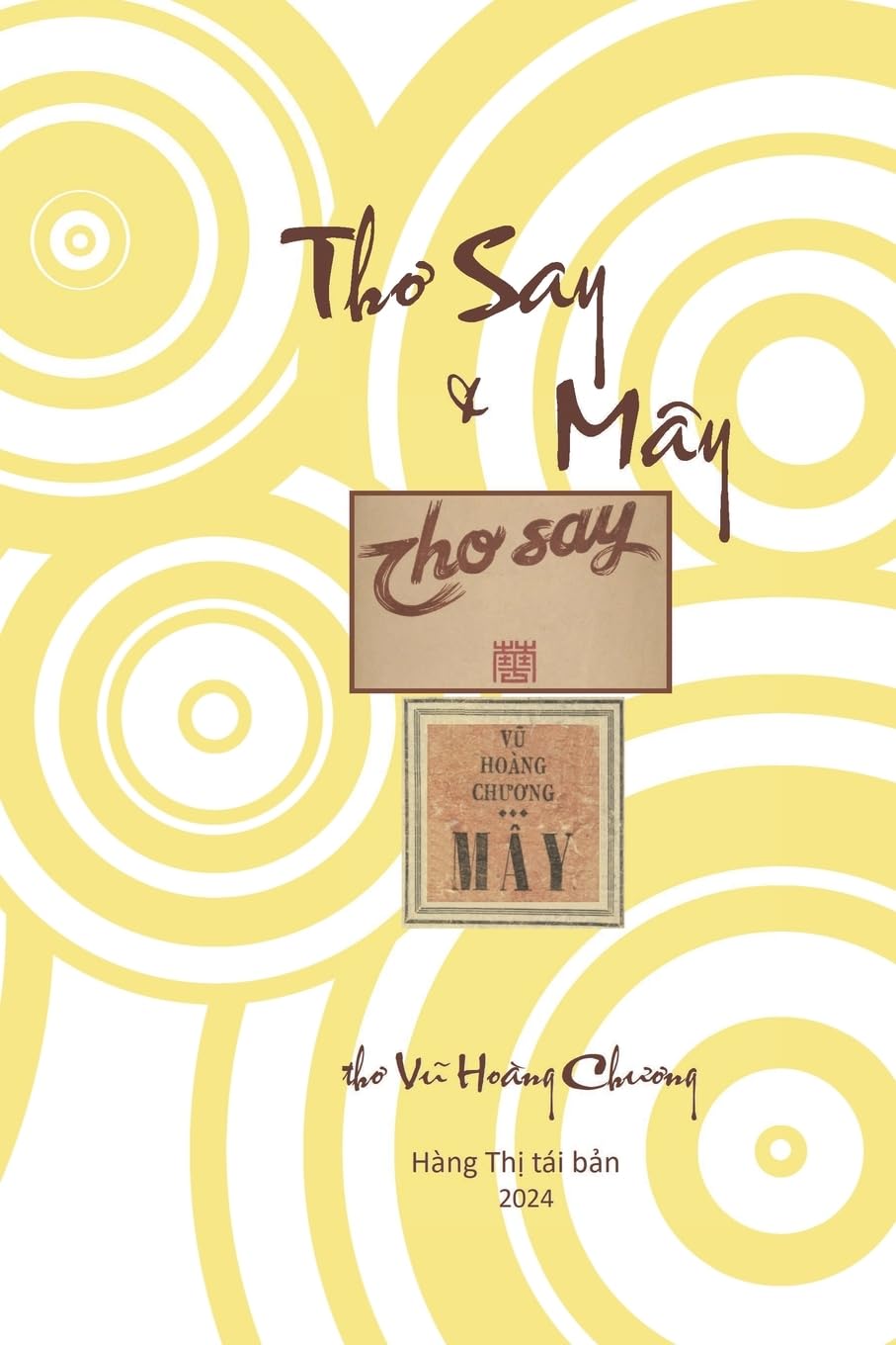 Th¿ Say & Mây: th¿ Vu¿ Hoa¿ng Ch¿¿ng