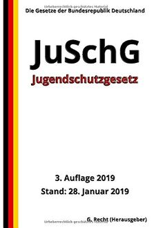 Jugendschutzgesetz - JuSchG, 3. Auflage 2019