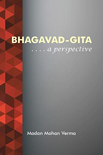 Bhagavad-Gita: . . . . A perspective