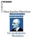Bruckners Sinfonien: Ein musikalischer Werkführer (Beck'sche Reihe)