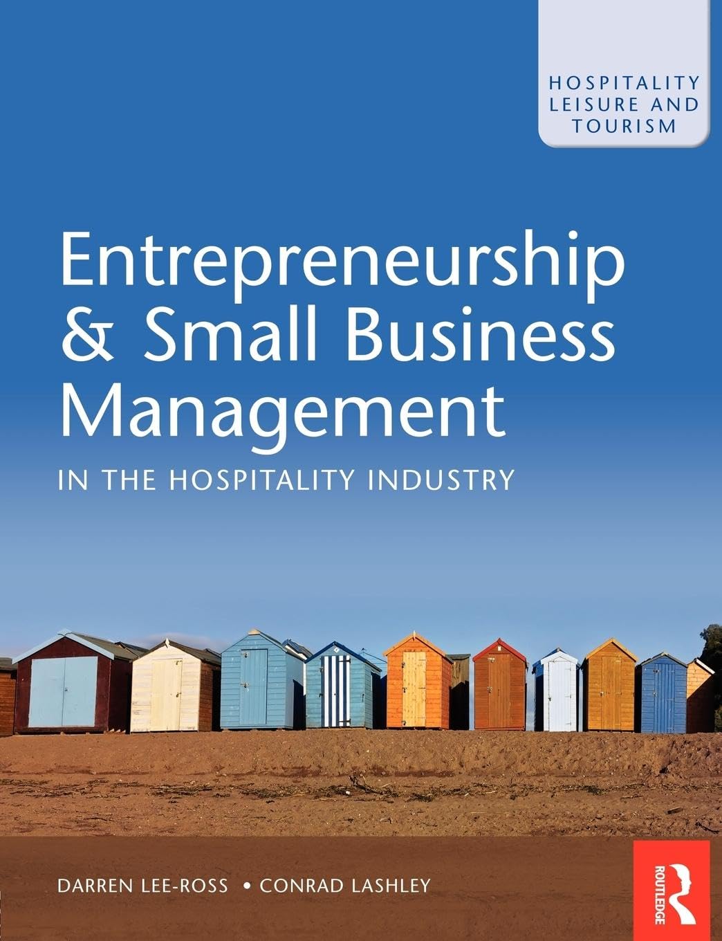 Entrepreneurship & Small Business Management in the Hospitality Industry (Hospitality, Leisure and Tourism)