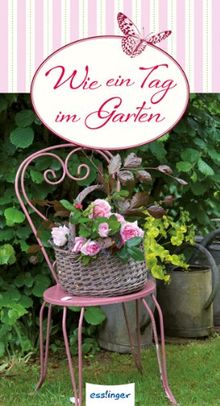 Wie ein Tag im Garten