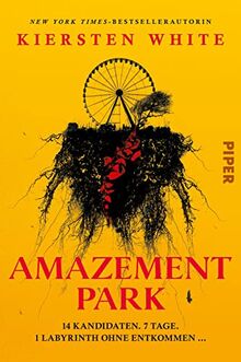 Amazement Park: 14 Kandidaten. 7 Tage. 1 Labyrinth ohne Entkommen … | Ein atemloser Mystery-Thriller für alle Fans von »Squid Game«