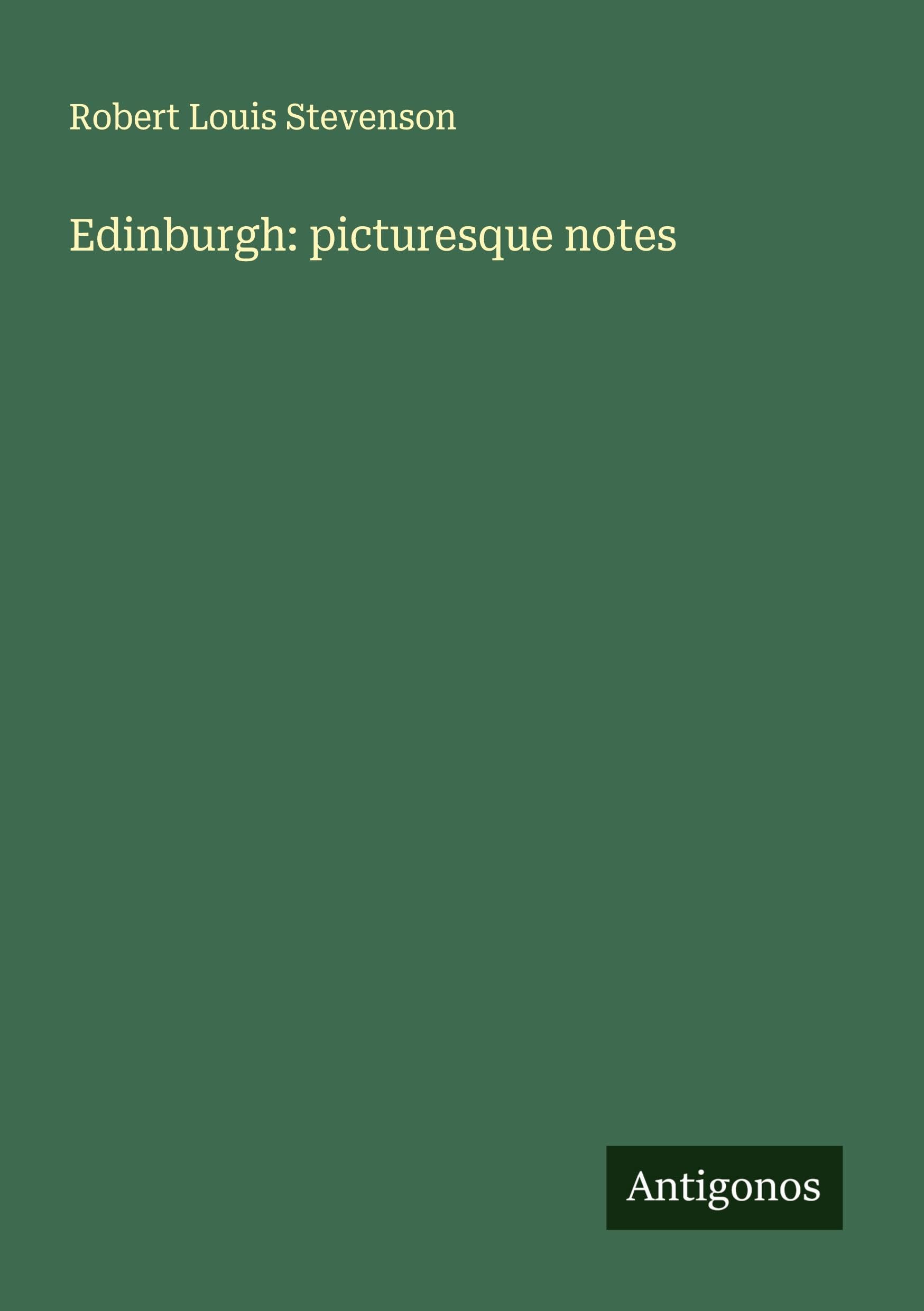 Edinburgh: picturesque notes