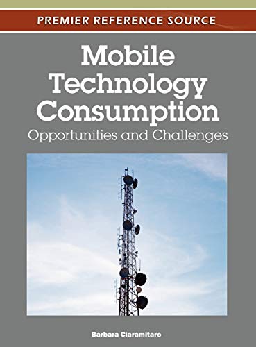 Mobile Technology Consumption: Opportunities and Challenges